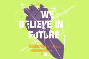 Believe in Future6495113777